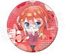 The Quintessential Quintuplets Season 2 Can Badge B Itsuki Nakano (Anime Toy)