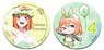 The Quintessential Quintuplets the Movie Can Badge Set Yotsuba Wedding Dress (Anime Toy)