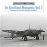 「デ・ハビラント モスキート Vol.2」 WW.IIのモスキート爆撃機型 & 偵察機型 資料写真集 (ハードカバー) (書籍)