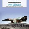 F-111 アードバーク」 可変翼を採用した攻撃機 写真資料集 (ハードカバー) (書籍)