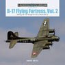 「B-17 空飛ぶ要塞 Vol.2」 第二次大戦のB-17EからB-17H 写真資料集 (ハードカバー) (書籍)