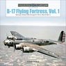 「B-17 空飛ぶ要塞 Vol.1」 第二次大戦のモデル299からB-17D 写真資料集 (ハードカバー) (書籍)