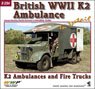 British WWII K2 Ambulance In Detail K2 Ambulance and Fire Trucks (Book)