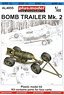 Bomb Trailer Mk.2 (Plastic model)