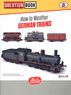 Ammo Rail Center Solution Book 01 - How to Weather German Trains (Book)