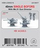 US Navy 40mm Bofors (w/Mk.51 Gun Directors) (Plastic model)